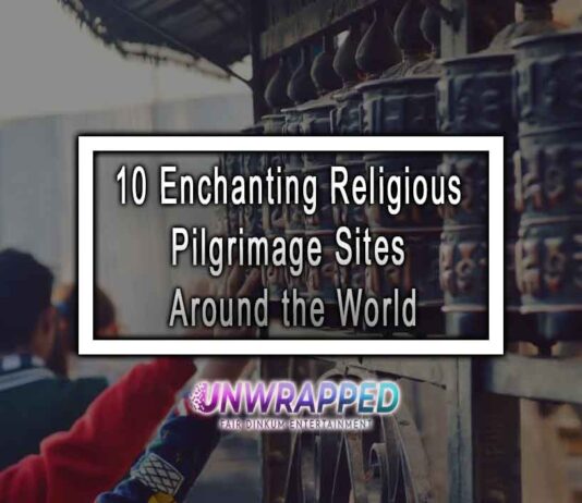 10 Enchanting Religious Pilgrimage Sites Around the World 10 Enchanting Religious Pilgrimage Sites Around the World