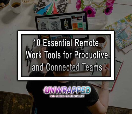 10 Essential Remote Work Tools for Productive and Connected Teams