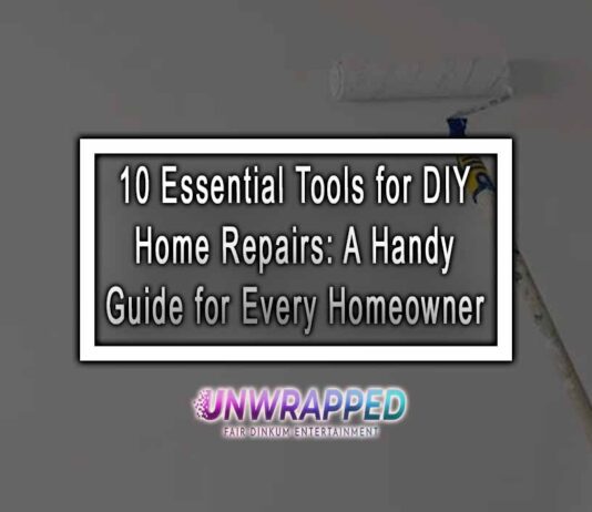 10 Essential Tools for DIY Home Repairs: A Handy Guide for Every Homeowner 10 Essential Tools for DIY Home Repairs: A Handy Guide for Every Homeowner