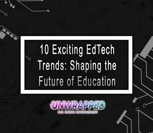 10 Exciting EdTech Trends: Shaping the Future of Education