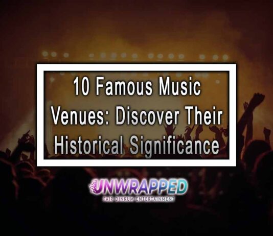 10 Famous Music Venues: Discover Their Historical Significance