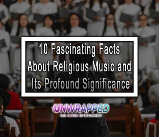 10 Fascinating Facts About Religious Music and Its Profound Significance