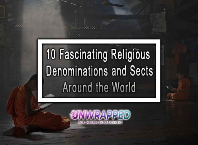 10 Fascinating Religious Denominations and Sects Around the World