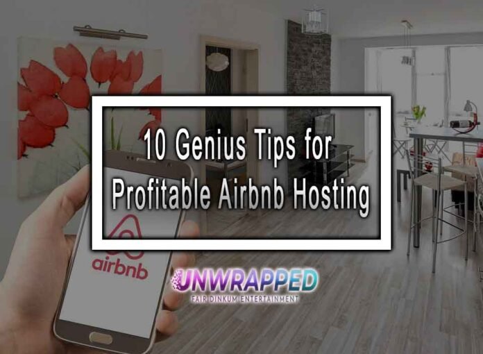 10 Genius Tips for Profitable Airbnb Hosting