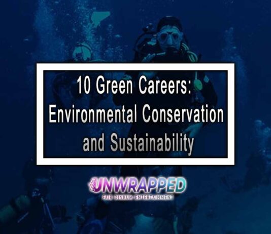 10 Green Careers: Environmental Conservation and Sustainability 10 Green Careers: Environmental Conservation and Sustainability