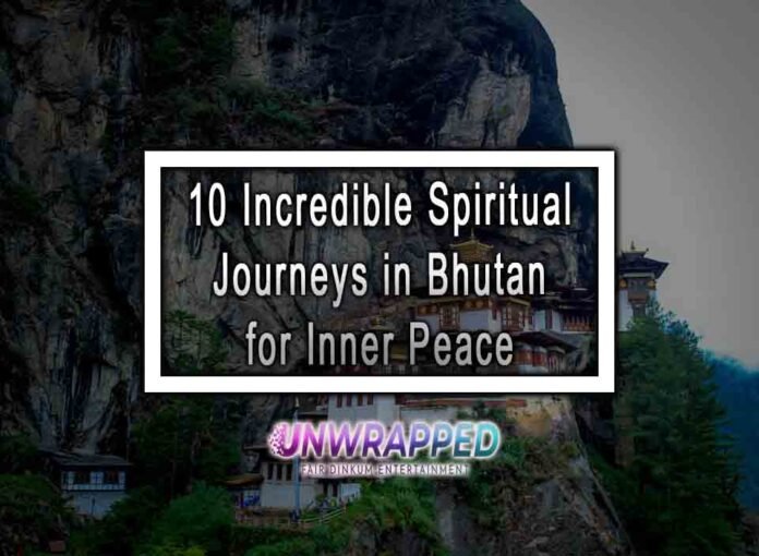 10 Incredible Spiritual Journeys in Bhutan for Inner Peace