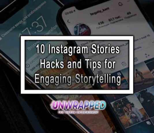 10 Instagram Stories Hacks and Tips for Engaging Storytelling