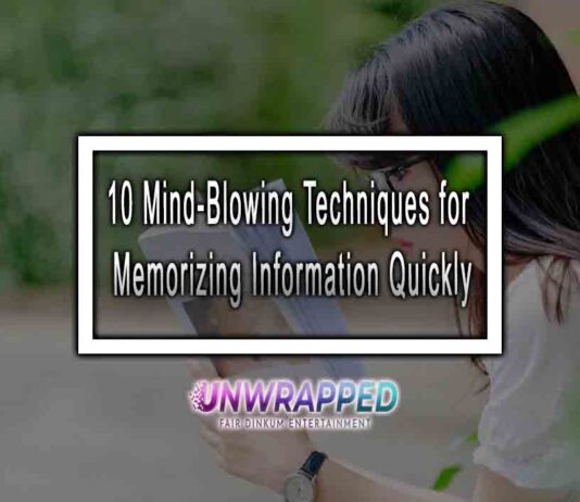 10 Mind-Blowing Techniques for Memorizing Information Quickly