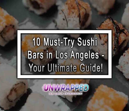 10 Must-Try Sushi Bars in Los Angeles – Your Ultimate Guide! 10 Must-Try Sushi Bars in Los Angeles - Your Ultimate Guide!