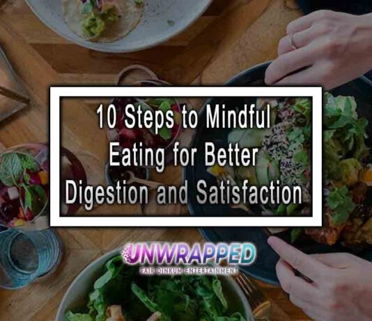 10 Steps to Mindful Eating for Better Digestion and Satisfaction