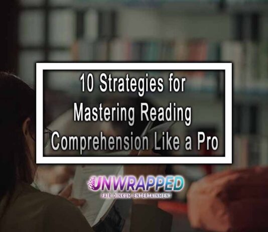 10 Strategies for Mastering Reading Comprehension Like a Pro