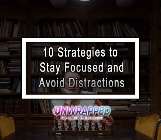 10 Strategies to Stay Focused and Avoid Distractions 10 Strategies to Stay Focused and Avoid Distractions
