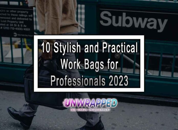 10 Stylish and Practical Work Bags for Professionals 2023