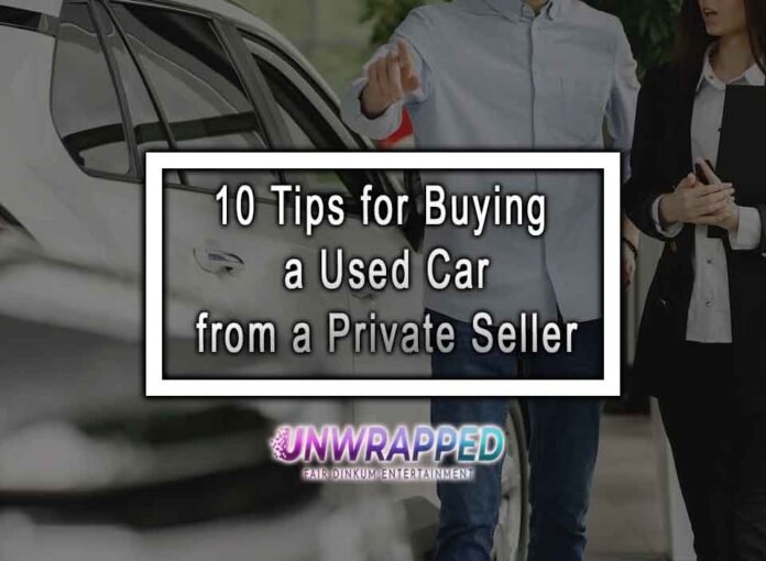 10 Tips for Buying a Used Car from a Private Seller