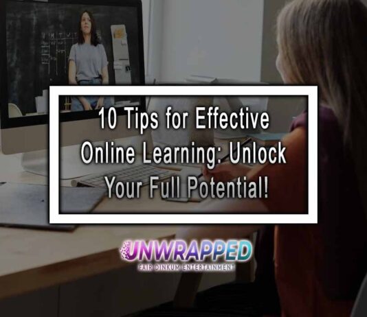 10 Tips for Effective Online Learning: Unlock Your Full Potential!