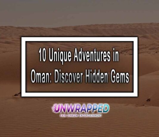 10 Unique Adventures in Oman: Discover Hidden Gems