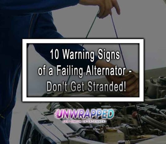 10 Warning Signs of a Failing Alternator - Don't Get Stranded!