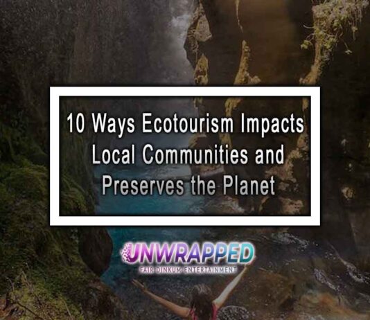 10 Ways Ecotourism Impacts Local Communities and Preserves the Planet