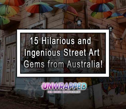 15 Hilarious and Ingenious Street Art Gems from Australia!