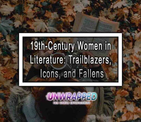 19th-Century Women in Literature: Trailblazers, Icons, and Fallens