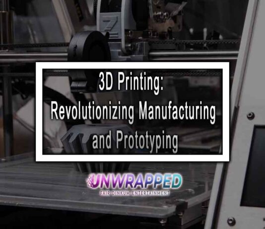 3D Printing: Revolutionizing Manufacturing and Prototyping