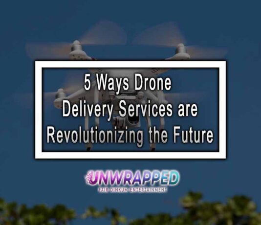 5 Ways Drone Delivery Services are Revolutionizing the Future 5 Ways Drone Delivery Services are Revolutionizing the Future