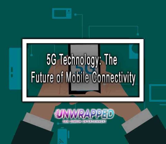 5G Technology: The Future of Mobile Connectivity