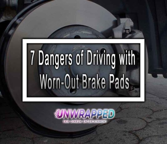 7 Dangers of Driving with Worn-Out Brake Pads 7 Dangers of Driving with Worn-Out Brake Pads