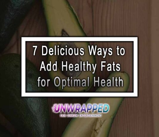 7 Delicious Ways to Add Healthy Fats for Optimal Health