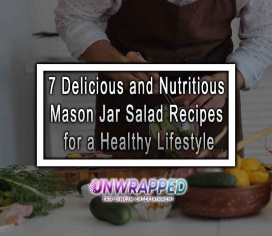 7 Delicious and Nutritious Mason Jar Salad Recipes for a Healthy Lifestyle