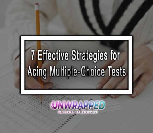 7 Effective Strategies for Acing Multiple-Choice Tests 7 Effective Strategies for Acing Multiple-Choice Tests