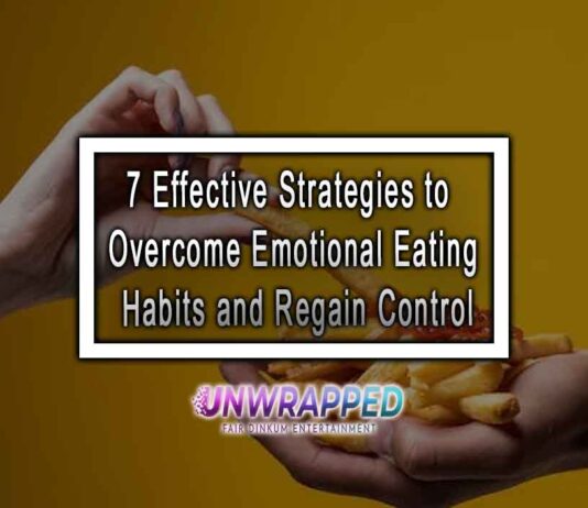 7 Effective Strategies to Overcome Emotional Eating Habits and Regain Control 7 Effective Strategies to Overcome Emotional Eating Habits and Regain Control