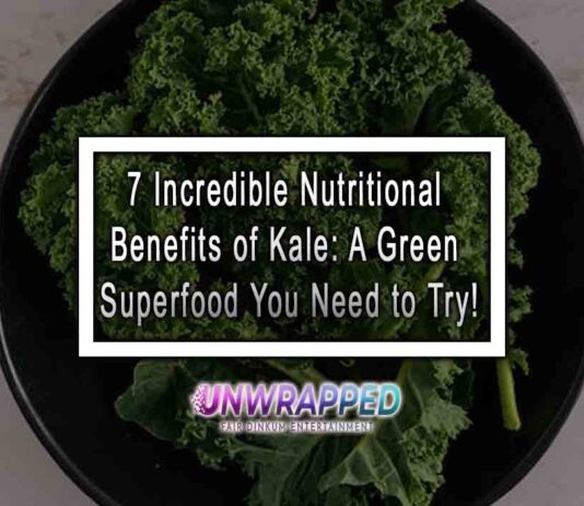 7 Incredible Nutritional Benefits of Kale: A Green Superfood You Need to Try!