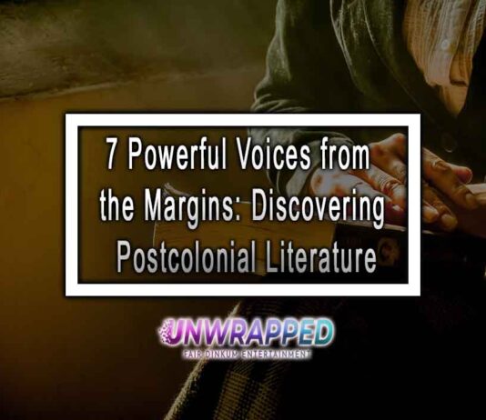 7 Powerful Voices from the Margins: Discovering Postcolonial Literature