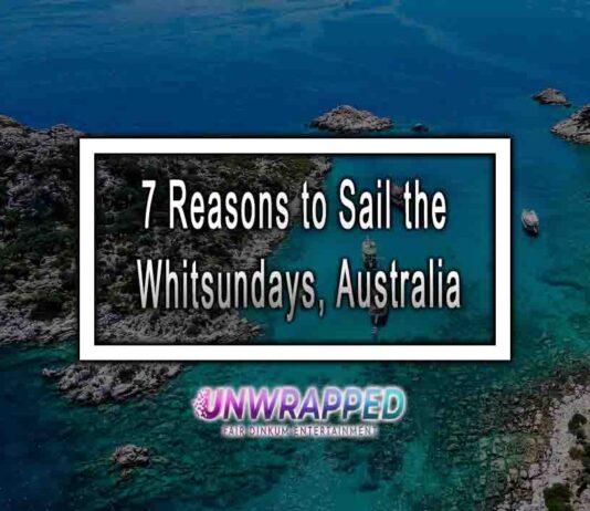 7 Reasons to Sail the Whitsundays, Australia 7 Reasons to Sail the Whitsundays, Australia
