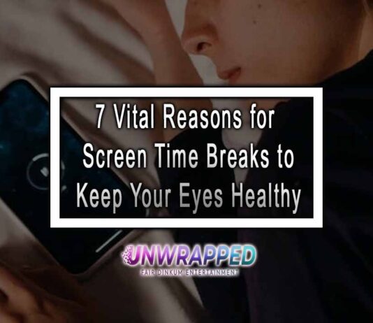 7 Vital Reasons for Screen Time Breaks to Keep Your Eyes Healthy 7 Vital Reasons for Screen Time Breaks to Keep Your Eyes Healthy
