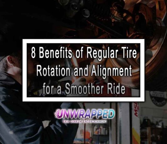 8 Benefits of Regular Tire Rotation and Alignment for a Smoother Ride