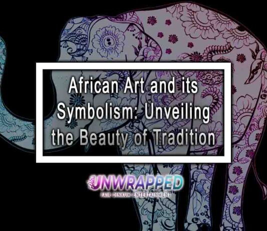 African Art and its Symbolism: Unveiling the Beauty of Tradition