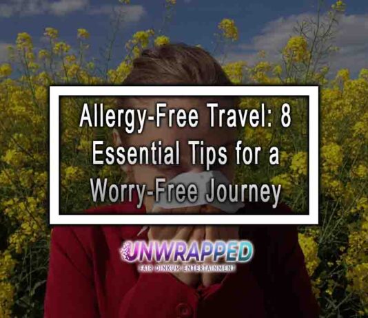 Allergy-Free Travel: 8 Essential Tips for a Worry-Free Journey