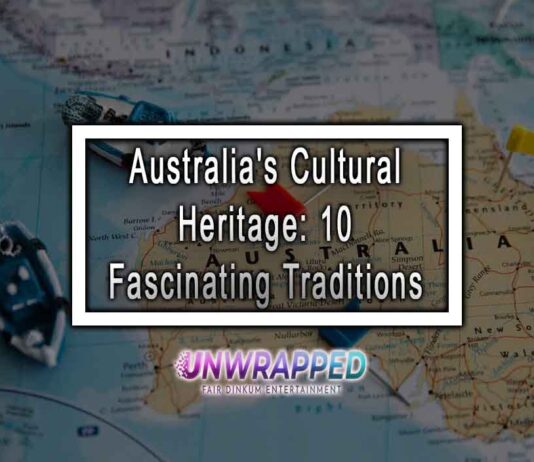 Australia’s Cultural Heritage: 10 Fascinating Traditions Australia's Cultural Heritage: 10 Fascinating Traditions