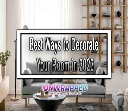 Best Ways to Decorate Your Room in 2023 Best Ways to Decorate Your Room in 2023