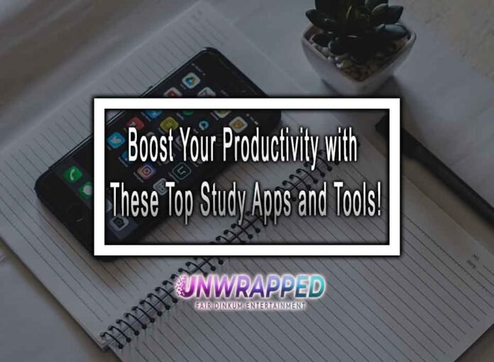 Boost Your Productivity with These Top Study Apps and Tools!