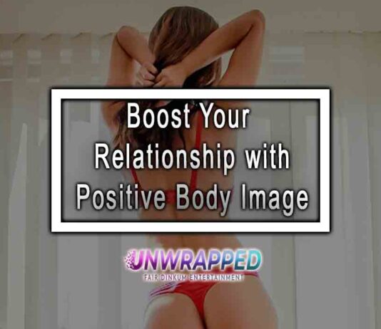 Boost Your Relationship with Positive Body Image Boost Your Relationship with Positive Body Image