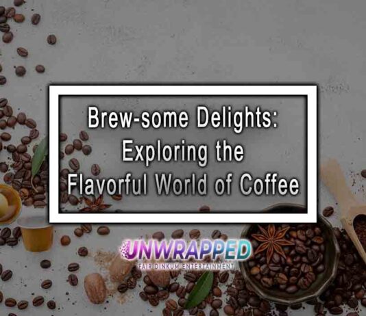 eBrew-some Delights: Exploring the Flavorful World of Coffee