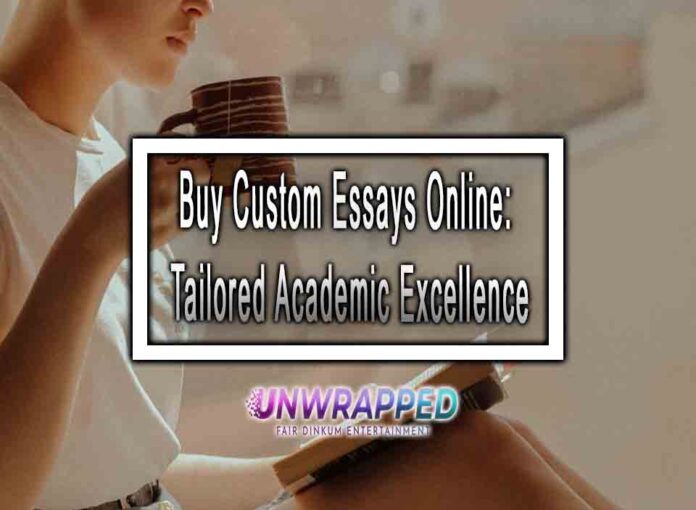 Buy Custom Essays Online Tailored Academic Excellence