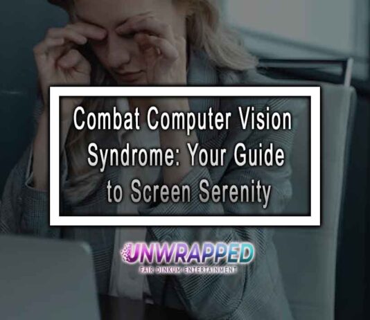 Combat Computer Vision Syndrome: Your Guide to Screen Serenity
