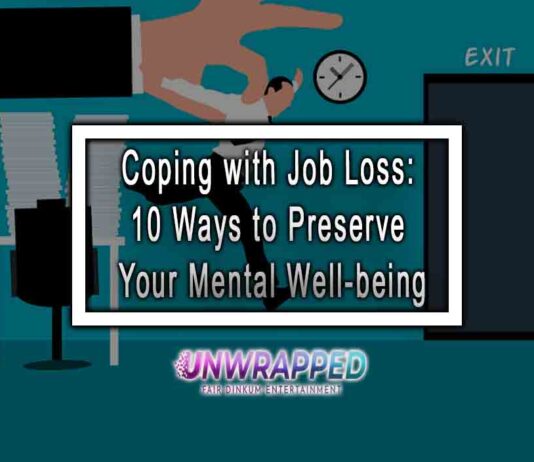 Coping with Job Loss: 10 Ways to Preserve Your Mental Well-being Coping with Job Loss: 10 Ways to Preserve Your Mental Well-being