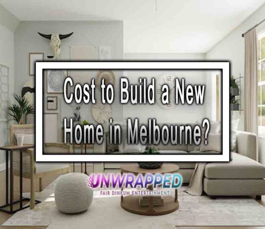Cost to Build a New Home in Melbourne?
