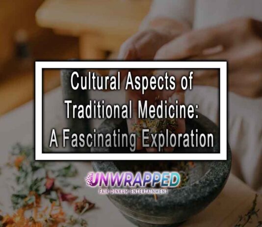 Cultural Aspects of Traditional Medicine: A Fascinating Exploration