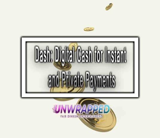 Dash: Digital Cash for Instant and Private Payments